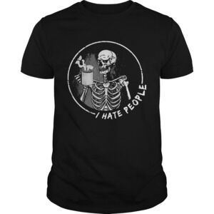 I Hate People Skull Drink Tea Shirt
